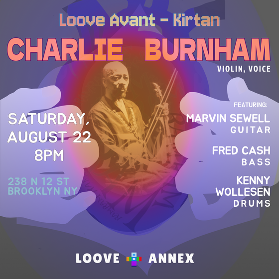 Loove Avant-Kirtan 2 with Charlie Burnham - 8/22/26
