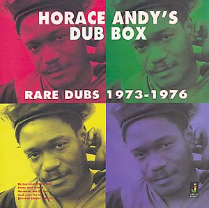 Horace Andy's Dub Box: Rare Dubs 1973-1976