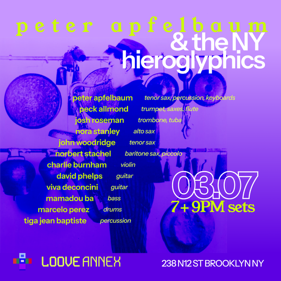 Peter Apfelbaum & the NY Hieroglyphics !