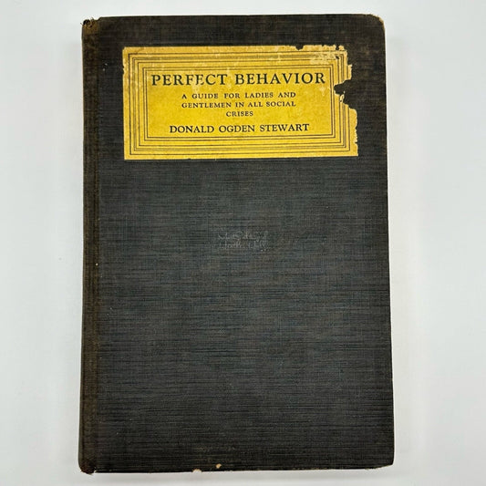 Perfect Behavior Donald Ogden Stewart 1922 Antique Vintage Social Crises Guide