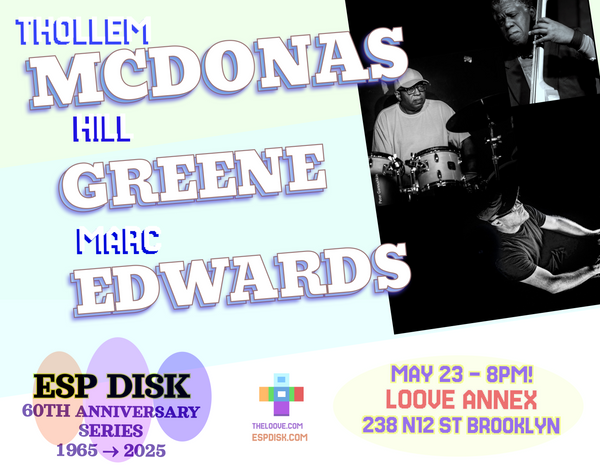ESP-Disk 60th Anniversary Salon Series - Thollem McDonas SOLO and TRIO- MAY 23!