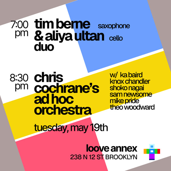 Chris COCHRANE- Ad Hoc Orchestra meets Tim BERNE / Aliya ULTAN duo-!