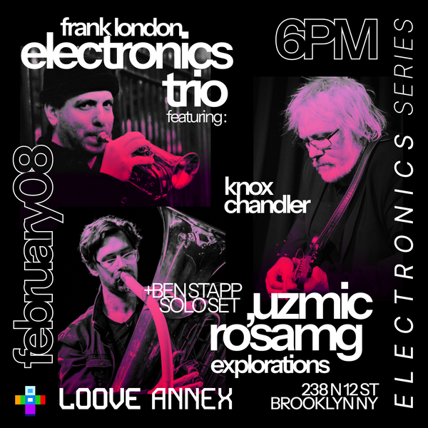 Frank London Ensemble & Ben Stapp - Electronics Series