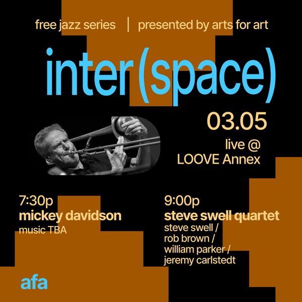 Inter(space) Arts for Art Collab - Residency Steve Swell