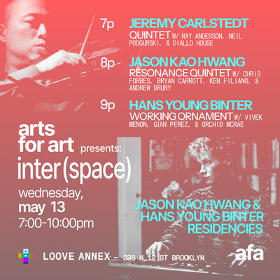 AFA inter(space) Jason Kao Hwang & Hans Young Binter Residency