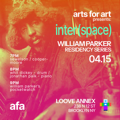 AFA inter(space) William Parker Residency Apr 15