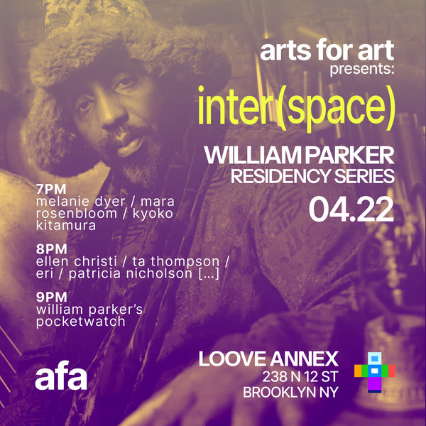 AFA inter(space) William Parker Residency Apr 22
