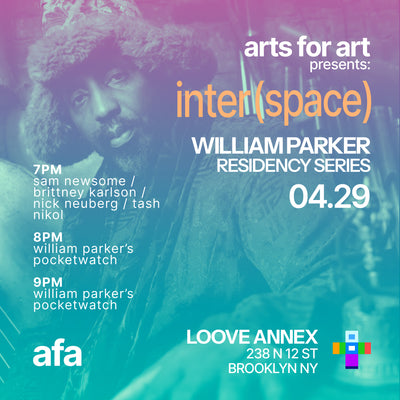 AFA inter(space) William Parker Residency Apr 29