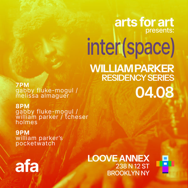 AFA inter(space) William Parker Residency Apr 8