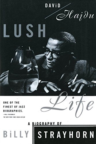 Lush Life: A Biography of Billy Strayhorn books (MacMillan Publishing)