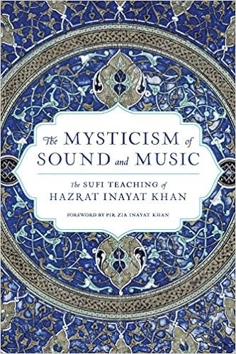 The Mysticism of Sound and Music: The Sufi Teaching of Hazrat Inayat Khan books (Penguin/Random House)
